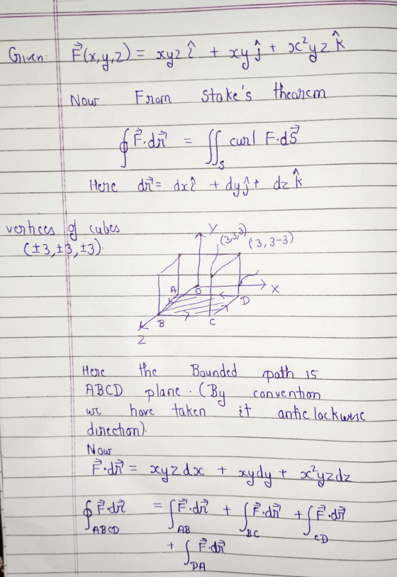 Given {(x, y, z) = xyzî t stakes thorom xy ĵ t ac²yz Nour From fp.dm . f curl F.23 Hene dr = dx? + dy ĵp dz k vertices of cu