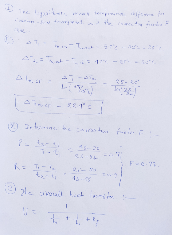 2 The logarithmic mean temperature difference for Counter - flow arrangment and the correction factor are. F D oT, = Thin-Tho