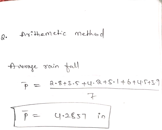 Arithemetic method 2. Average rain fall 2.8+3-5 +4.2 +5.1 +6+4.5+3.9 le 7 p = 4.2857 С