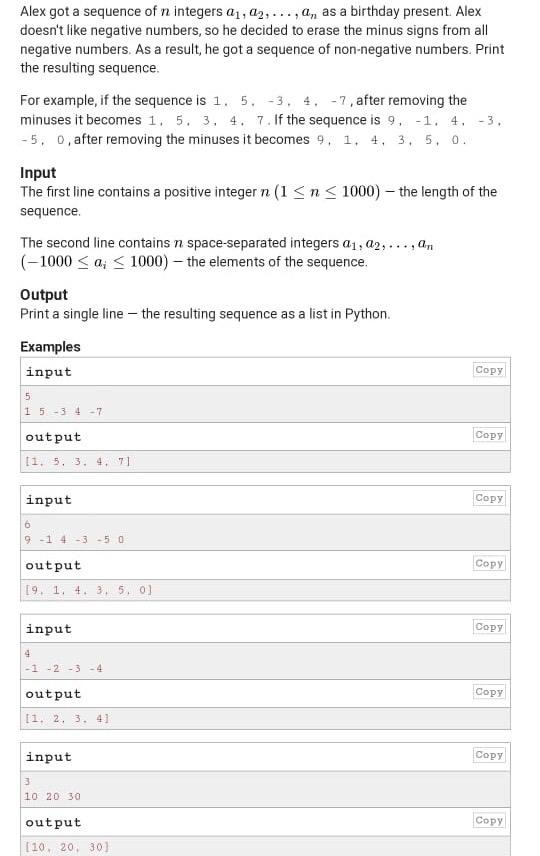 Alex got a sequence of n integers a1, 02, ..., a, as a birthday present. Alex doesnt like negative numbers, so he decided to