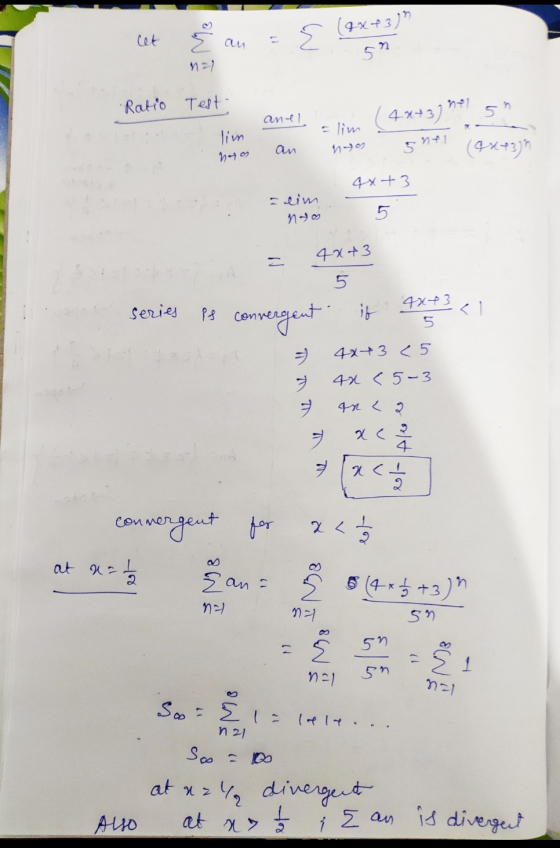 cet { au =1 = { Ratio Test anel lim nya . lim nyo (4x+3) nel 5 snel grein an Elim = eim no 4x+3 5 = 4x+3 5 series is converg