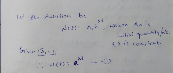 at Let the function be al(t)= Aol, where to is initial quantity/ No. Given (Ao all && is constant. : n(A)= est o