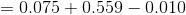 =0.075+0.559-0.010