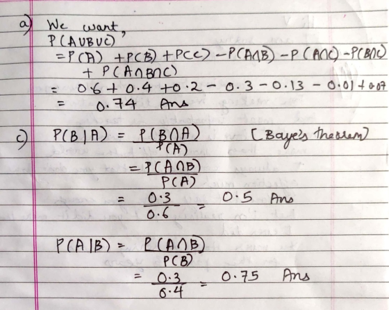 O We want, PLAUBUC) EP) +PCB) +PCC) -PCAQB) - CANO -P(BOS) + P CAOBAO) = 0.6+ 0.4 to 2 - 0.3 -0.13 -0.01 +0.07 = 0.74 ans PCB