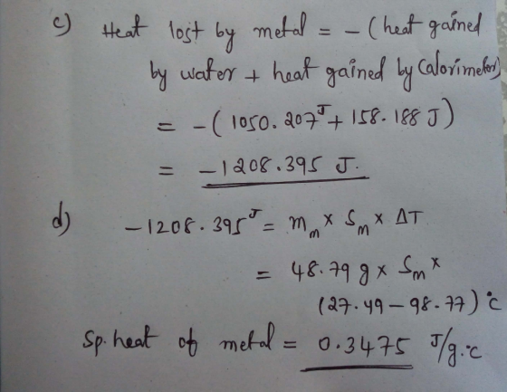 by met Heat lost -(hut gainel ly water heat gained ly Calorimah) + -(1oro. a0+ 158. 188J 10 -1808.395 J MXSX AT - 1 206. 29r