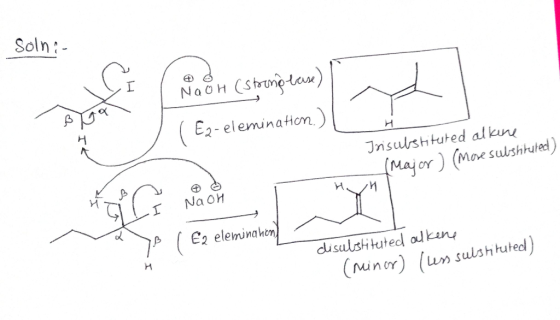solni- NaOH Maon (stoong base) Der er foren content sa ( E2-elemination.) Jnisubstituted alkene (Major) (More sulshituled) и