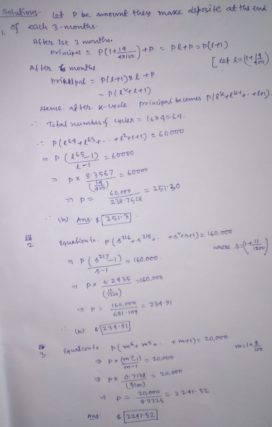 1 . Solutions let p be amount they make deposite at the end of each 3-months. After 1st 3 months. principal & pltpapleti) Aft