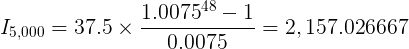 15,000 = 37.5 x 1.007548 – 1 -= 2, 157.026667 0.0075