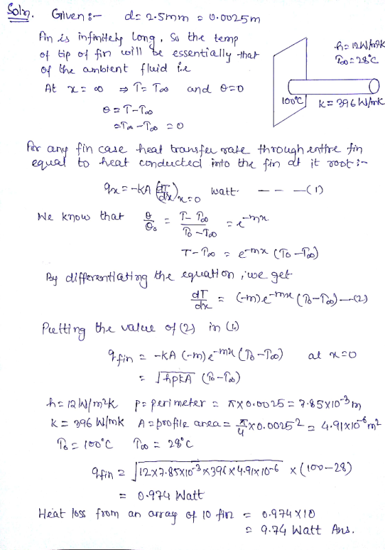 Given - ds 2.5mm 0.0025m fin is infinitely long, so the temp haiwank of tip of fin will be essentially that Too-28°c of the a