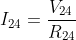 I_{24}=\frac{V_{24}}{R_{24}}