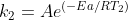 k_{2} = Ae^{(-Ea/RT_{2})}