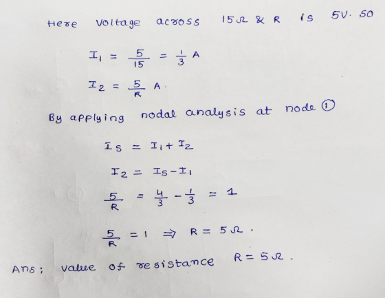 15R & R 51. 50 is across Here voltage I, = 5 li IA 15 Iz = 5 A R node a By applying nodal analysis at Is = Iit Iz I2 = Ig- Il