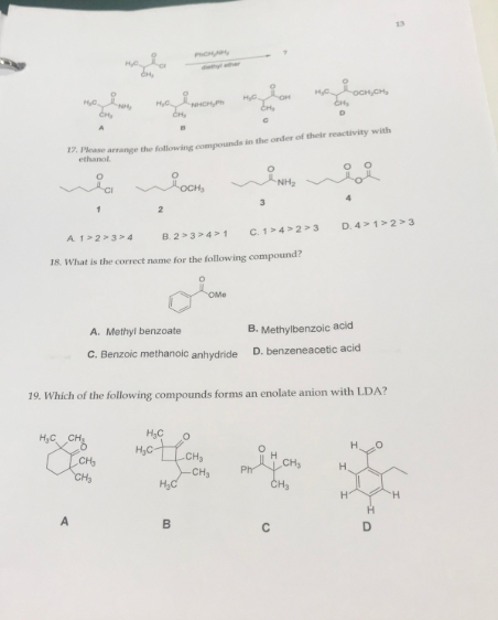 POH eer eCHPh A 17. Please arnange the following compounds in the ornder of their reactivity with ethanol O NH2 осн, 4 3 1 D.