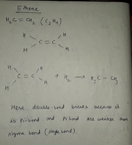 Ethere и се си, (, ) c . & the - M₂ - CH₂ 4 Here double-bond breaks because it is pi-bond and Pibond are weaker than pigna bo