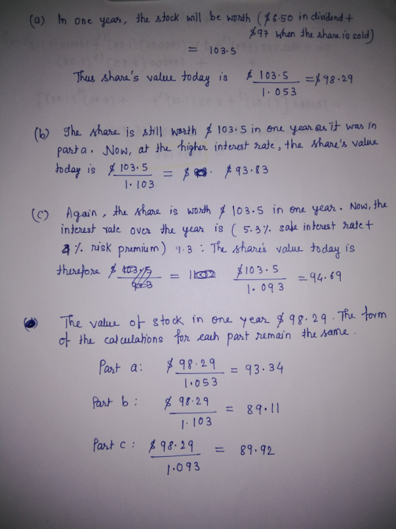 (a) hn one yeah, lhe stock will be wo2dh ( 650 in dividand+ 47 whan the shane is cold) = 103-5 Thus sharas valus. today is 1
