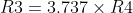 R3 = 3.737\times R4