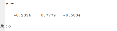 n = -0.2334 0.7779 -0.5834 fx >