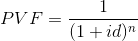 PVF= (1 + id)n