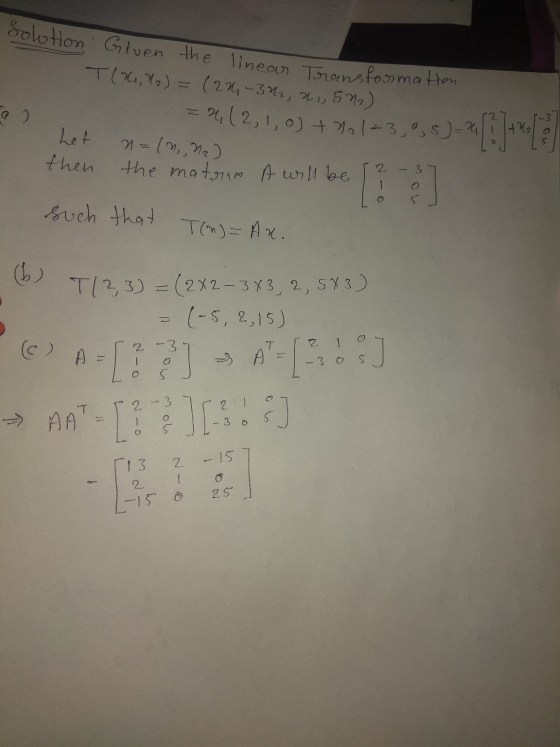 solotion Given the linear Transtour T(2, ₂) = (2x - 322, a. 1,5 no) het = 24 (2, 1, 0) + H21-3,0 n = (n , N) the materia A wi
