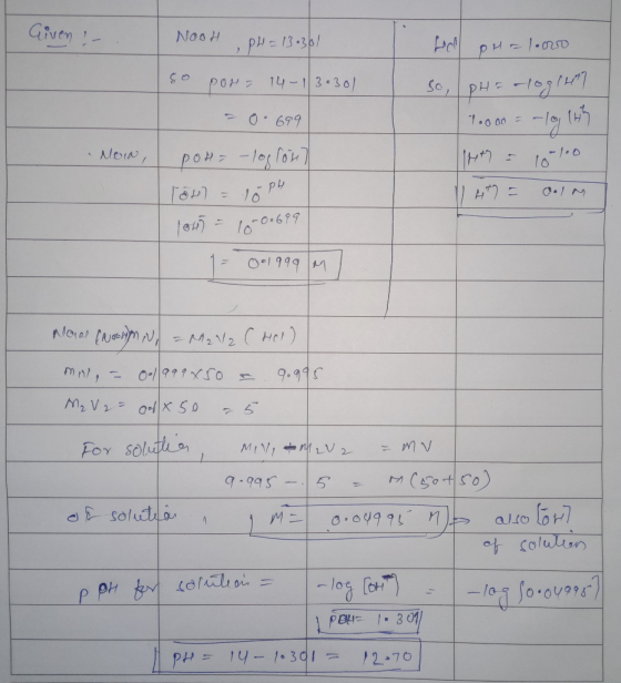 Given! On=1.000 Nooh, Ph=13.301 50 por 14-130301 = 0. 699 ро», – let Гои Ton=10 PH 1847 = 10-0.699 | C, pH: - 7 10000 = -10 1