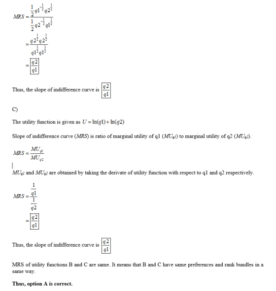 ARS - 2912 921921 912907 Thus, the slope of indifference curve is 21 The utility function is given as U = ln(q1) + In(2) Slop