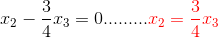 x_2-\frac{3}{4}x_3=0.........{\color{Red} x_2=\frac{3}{4}x_3}