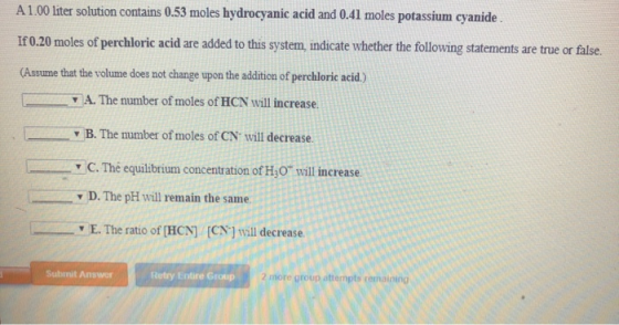 A 1.00 liter solution contains 0.53 moles hydrocyanic acid and 0.41 moles potassium cyanide If 0.20 moles of perchloric acid