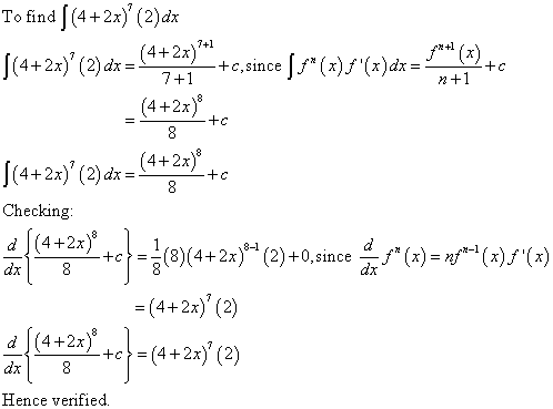 7+1 To find ſ(4+2x) (2)dx (4+2x) |(4+2x) (2) dx = -+e,since [** (x)}(x)dx=; (4+2x) fet? (x) +c 7+1 n+1 +c 8 +c 8 |(4+2x)