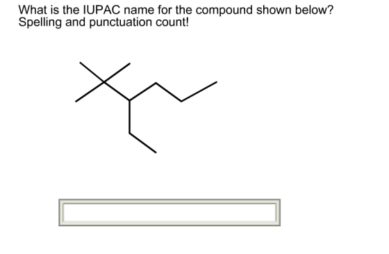 Image for What is the IUPAC name for the compound shown below? Spelling and punctuation count!