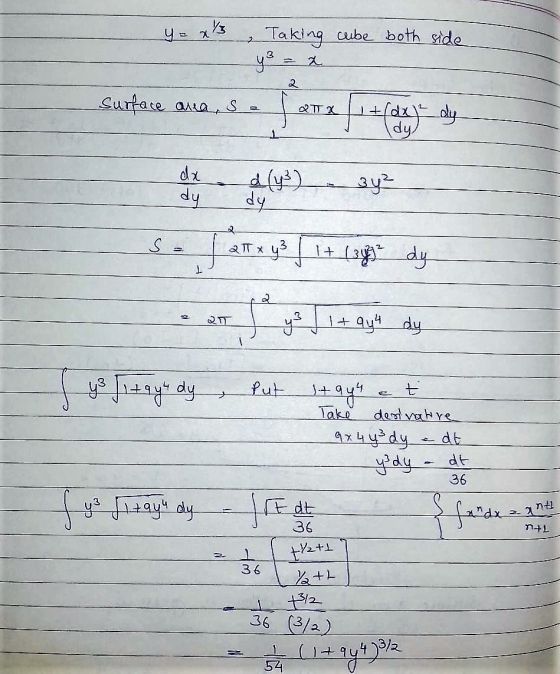 y = x Taking cube both side y² = a 2 Surface area, s QT X +(dx dy (hp da dy d(y) che he S hip ho) + 1 f she 2 x 1+ T 2. sh It