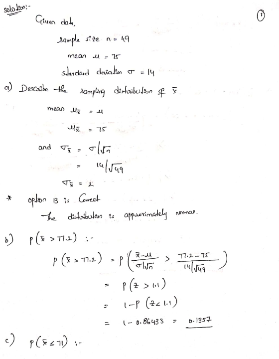 solokon: - Giuen dath, sample size - 49 mean l = 15 standard deviation c = 14 Descrube the sampling distribution of a) ý. mea