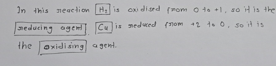 In this reaction [H₂ is oxidised from reducing agent Culis reduced from the oxidising agent. 0 to +1, so it is the 2 to 0, so