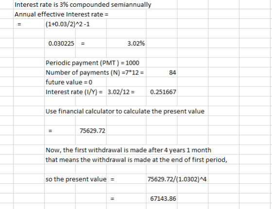 Interest rate is 3% compounded semiannually Annual effective Interest rate |(1+0.03/2)^2-1 0.030225 3.02% Periodic payment (P