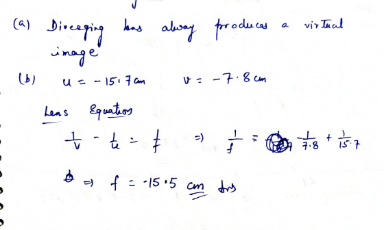 (a) Direeging image has alway produces virtual (6) u = - 1517 cm v = -7.8cm Lens Equation t t 7+ -) ty 17 18 + 115-7 f = -15°