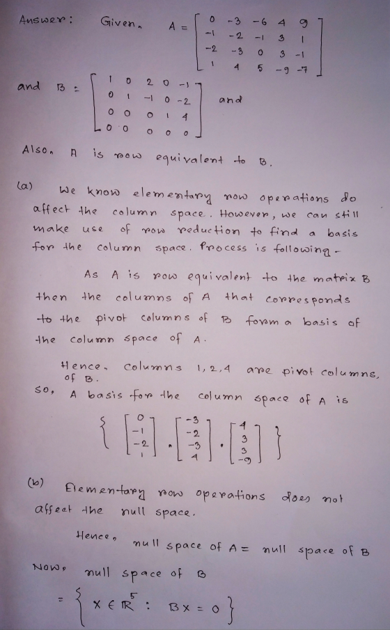 Answer: Given. 0 -3 А 4 - 2 3 - - 3 3 4 5 -9 7 1 o 2 o and B. -) 1 0-2 and то O о 1 4 0 o 0 Also. A is now equivalent to (a)