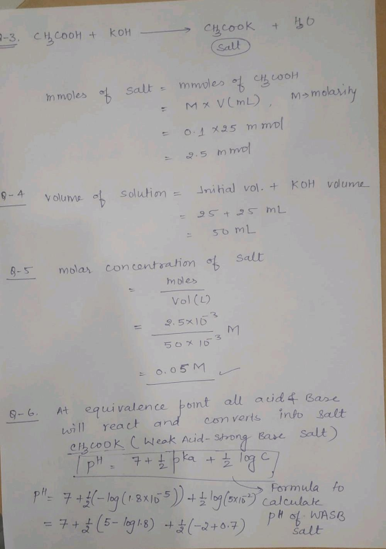 + Ho 7-3. CHCOOH + KOH Chlook Salt mmoles of salt = mmoles of the cool = Mx V (mL) Mamolarity = 0.1 95 mmol - 2.5 mmol 8-4 ni