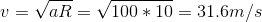 V = VaR = V100 * 10 = 31.6m/s