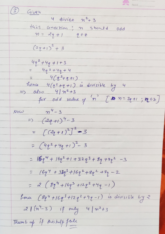 PAGE Giveh n2t 3 divide this Condi Hm m hould C2+1t3 2. 4q2+9+4 C2+91 dvisible by 4/m2+3 od d value hence also for m4-3 Now 2
