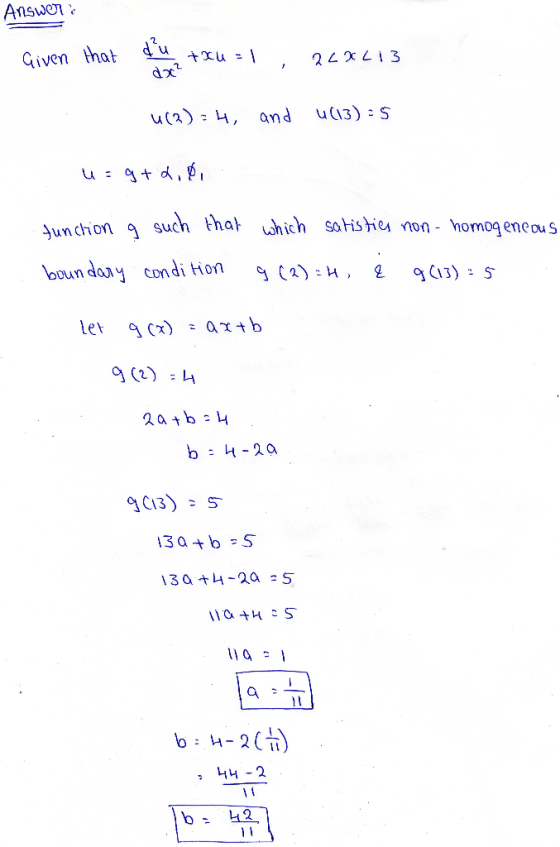 Answer: Answer: Given that du txual , 268213 u(2)=4, and u(13) = 5 u = 9+ d.o . function a such that which satistics non- hom