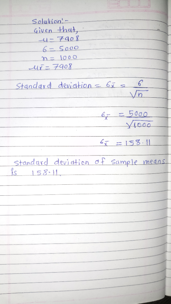 Solution- Given-that, に7908 n 1000 ur-79o Standard deviation= 6 standard deviation af Sample medns s 5 8-1