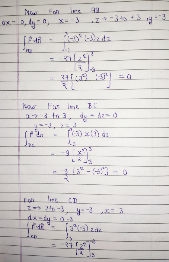 = Now For line AB dəc = 0, dy = 0, x=-3 „Z+-3 to +3_ry=-3 Sider ( (-3) ² (-3)z dz -3 -272 3 --3 27 (32) - (-3)² २ AB 2 =0 Now