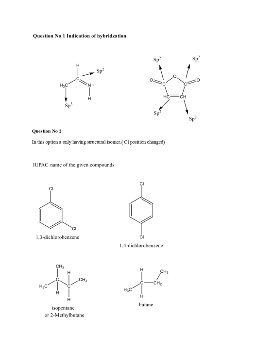 Question No 1 Indication of hybridzation Sp2 Η Sp2 1 NO H3C1 I- CSC Sp2 Sp2 Question No 2 In this option a only having struct