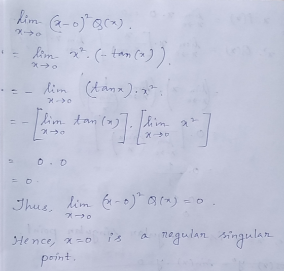 xo him (2-0)8(*) lim x². (-tan (x)). lim (tanx). x² lim tani(a) Elim 3 > 0 Ho az xo Thus, lim (1-0) 8(x)=o. 20 is a a regular