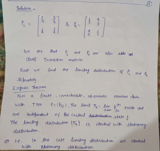 Solution » وام +1h at رفع the we see that P and Pe are also atte od itself transition matrix First we find the limiting distr