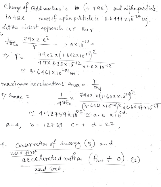istae tirto 10792 Charge of Gold nuclensis Richard (+ 19e) and alpha particle mass of apha particle is 6.6 447x10 -27 Let the