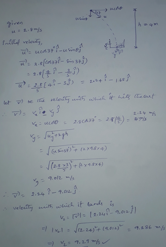 ucoso Uomo giren u= 2.8 m/s h =4m. - - initial relocity, - LY u= ulos 37 ilusnost a = 2.8[cos37 - Sis 37) 22,815? - ) u = 2,