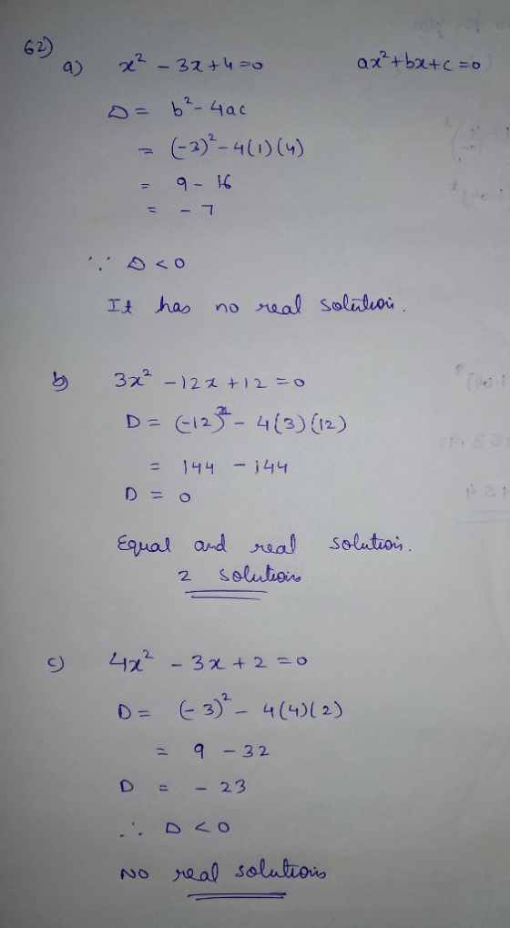 62 (-3)2一4(1)(4) It has no real Solatioi Equal and naa Solutioi D= ヒ3)2-4(4)12) 9-32 D 23