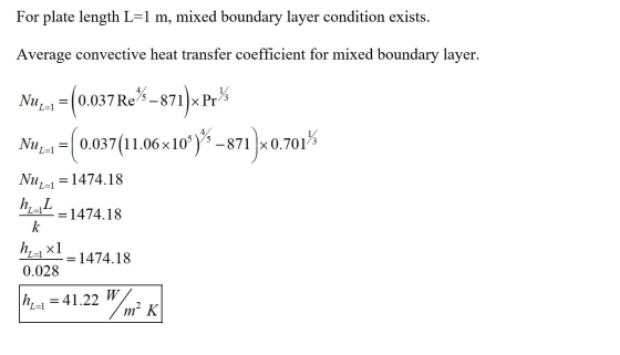 For plate length L=1 m, mixed boundary layer condition exists. Average convective heat transfer coefficient for mixed boundar