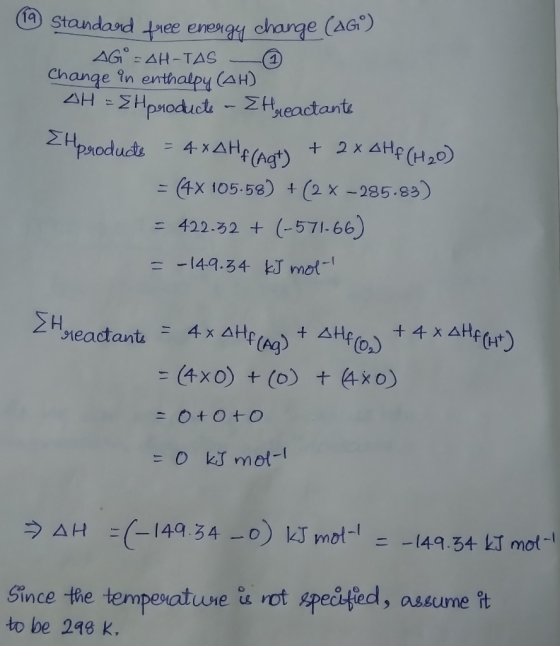 (19 Standard tree energy change (AGⓇ) AGⓇ - AH-TAS - © Change in enthalpy (AH) TH={products - Ehreactants ZH products = 4x4H