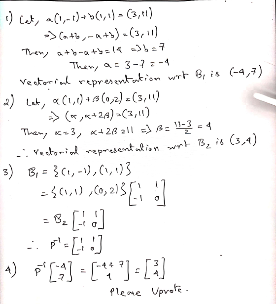 1) Cet, alty-1)+b(0, 1) = (3,11) => [atb, - a+b)=(3,11) - Then, atbra+b=14 => b=7 1 Then, a= 3-72-4 Vectorial representation